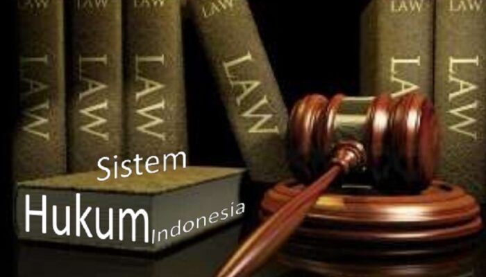 Sistem Hukum dan Politik Hukum Indonesia Menggunakan sistem Hukum Apa? Ini Penjelasannya!